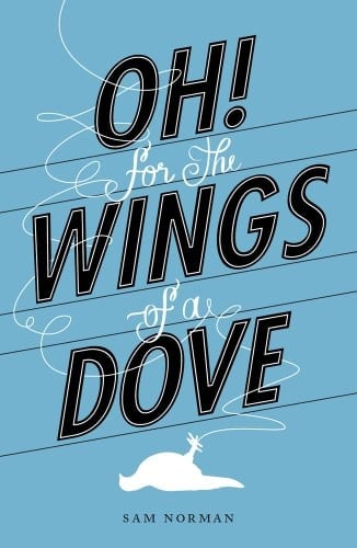 Oh! for the Wings of a Dove A Novella