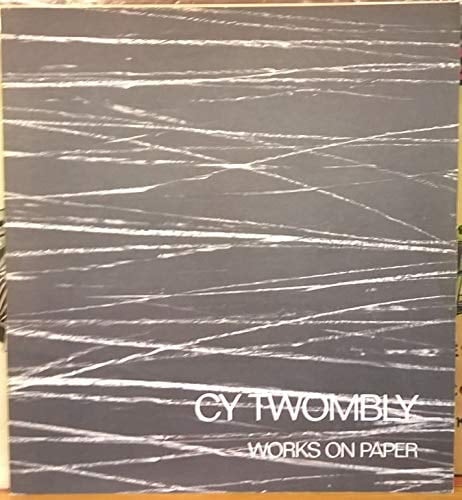 Cy Twombly peintures, œuvres sur papier, sculptures : Musée national d'art moderne, Galeries contemporaines, Centre Georges Pompidou, 17 février-17 avril 1988