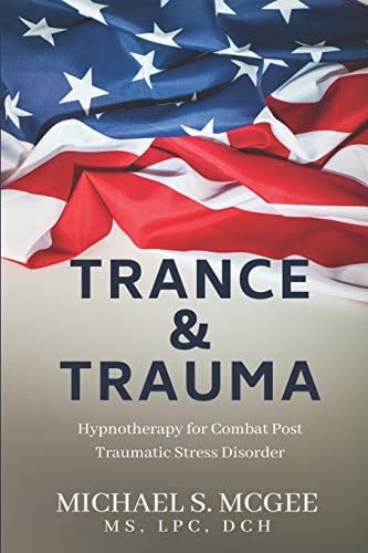 Trance & Trauma Hypnotherapy for Combat Post Traumatic Stress Disorder