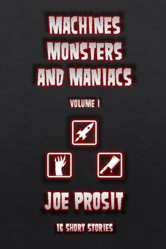 Machines Monsters and Maniacs