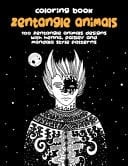 Zentangle Animals - Coloring Book - 100 Zentangle Animals Designs with Henna, Paisley and Mandala Style Patterns