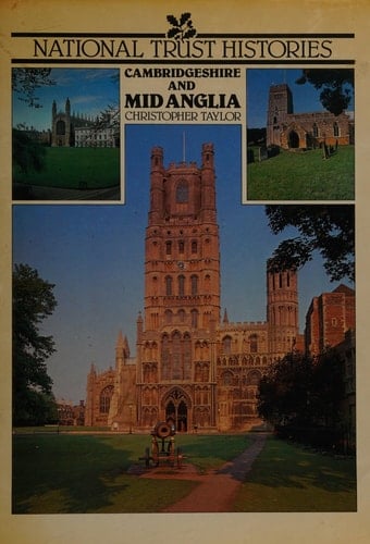 Cambridgeshire and Mid Anglia (National Trust histories)