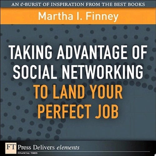 Taking Advantage of Social Networking to Land Your Perfect Job