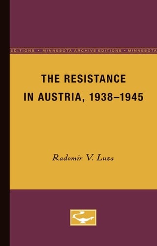 The Resistance in Austria, 1938-1945