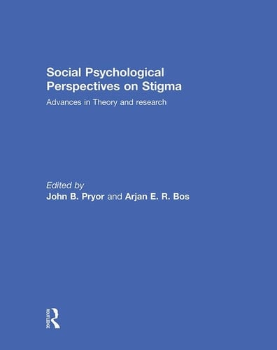 Social Psychological Perspectives on Stigma Advances in Theory and Research