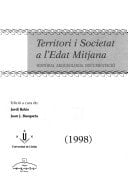 Territori i societat a l'Edat Mitjana història, arqueologia, documentació