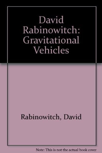 David Rabinowitch The Gravitational Vehicles 1965