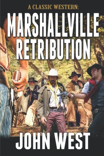 Marshallville Retribution: A Western Adventure (A Marshallville Western)