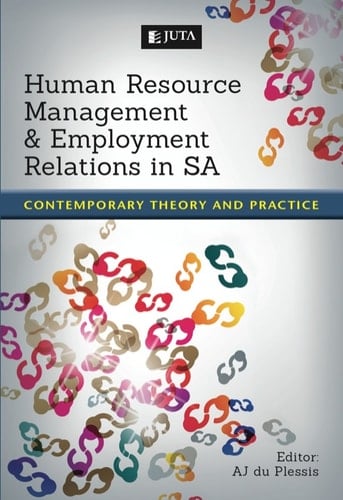 Human Resource Management &amp; Employment Relations in SA: Contemporary theory and practice
