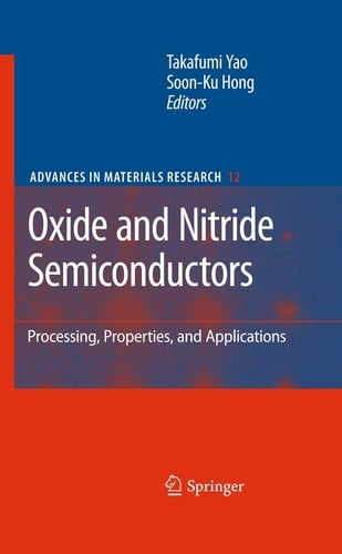 Oxide and Nitride Semiconductors Processing, Properties, and Applications