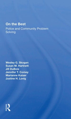 On the Beat Police and Community Problem Solving