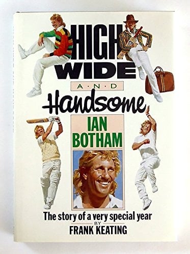 HIGH WIDE & HANDSOME: The Story of a Very Special Year (Willow Books)