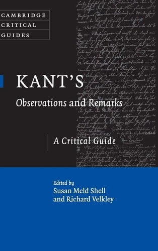 Kant's Observations and Remarks A Critical Guide