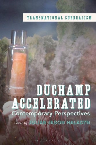 Duchamp Accelerated Contemporary Perspectives