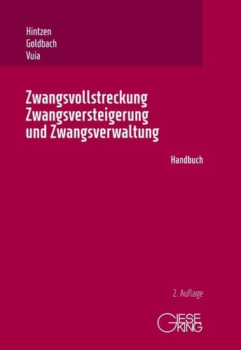Zwangsvollstreckung, Zwangsversteigerung und Zwangsverwaltung Handbuch