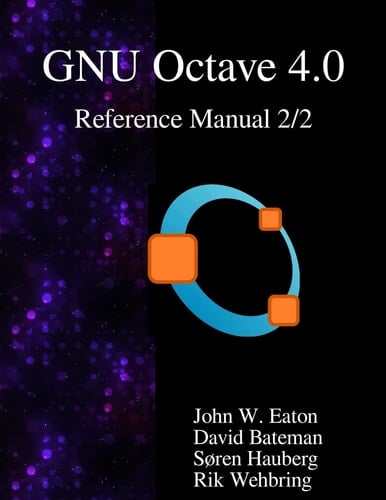 The Gnu Octave 4. 0 Reference Manual 2/2 Free Your Numbers