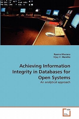 Achieving Information Integrity in Databases for Open Systems: An analytical approach