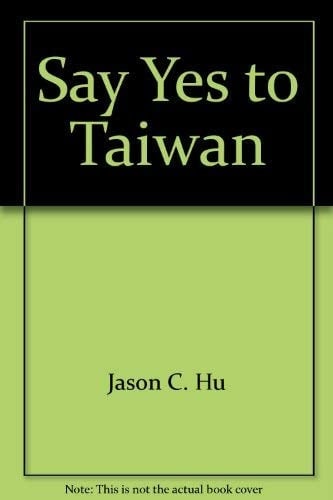 Say Yes to Taiwan