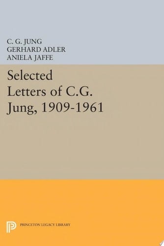 Selected Letters of C.G. Jung, 1909-1961