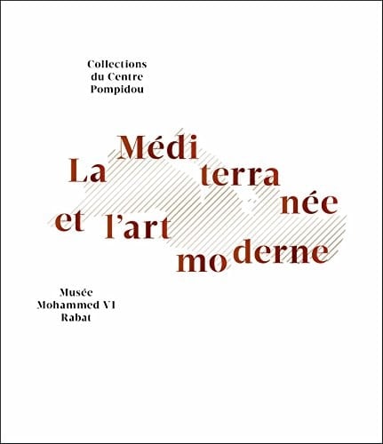 La Méditerranée et l'art moderne collections du Centre Pompidou