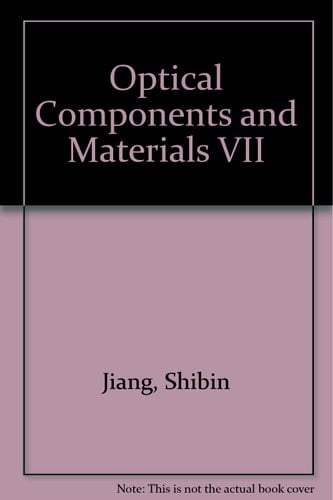 Optical Components and Materials VII 26-28 January 2010, San Francisco, California, United States