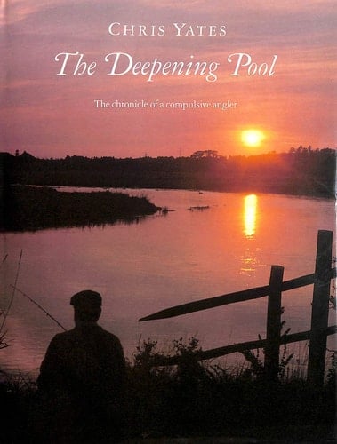 Deepening Pool Chronicle of a Compulsive Angler