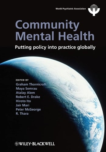 Community Mental Health Putting Policy Into Practice Globally