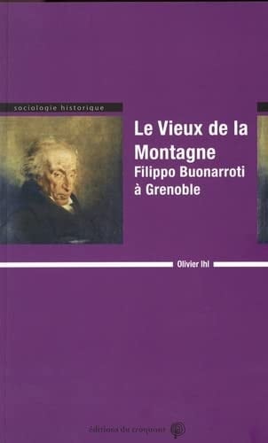 Le vieux de la montagne Filippo Buonarroti à Grenoble
