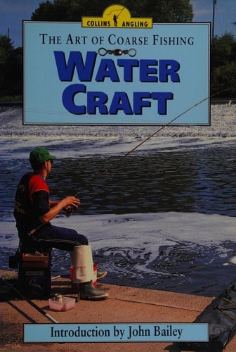 The Art of Coarse Fishing: Water Craft
