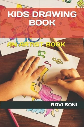 KIDS DRAWING BOOK: AN ARTIST BOOK