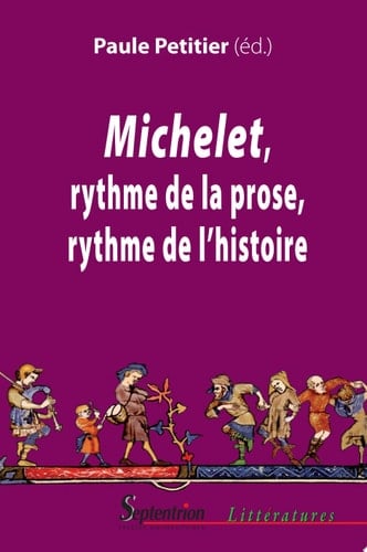 Michelet, rythme de la prose, rythme de l'histoire
