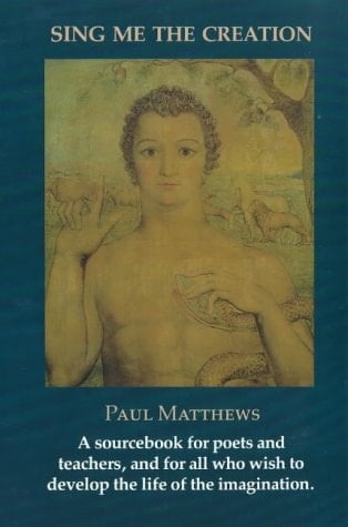 Sing Me the Creation: A creative Writing Sourcebook