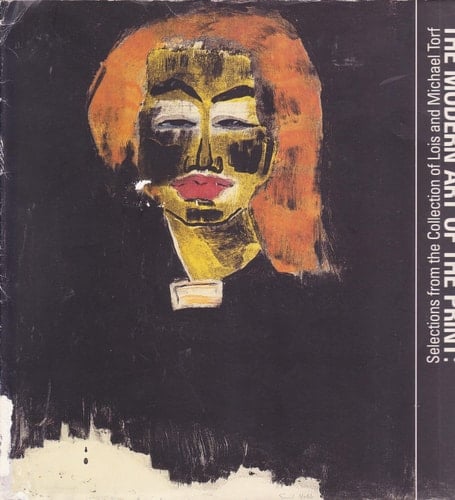 The modern art of the print selections from the collection of Lois and Michael Torf ; exhibition organized by the Williams College Museum of Art ...