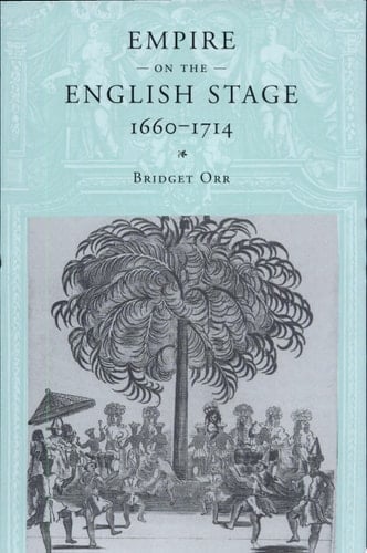 Empire on the English Stage 1660-1714