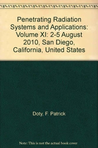 Penetrating Radiation Systems and Applications XI 2-5 August 2010, San Diego, California, United States