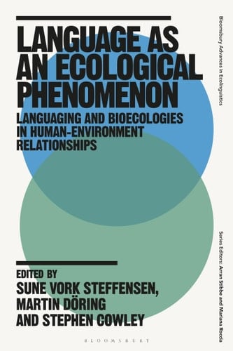 Language as an Ecological Phenomenon Languaging and Bioecologies in Human-Environment Relationships