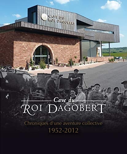 La Cave du Roi Dagobert chronique d'une aventure collective, 1952-2012