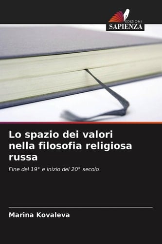 Lo spazio dei valori nella filosofia religiosa russa (Italian Edition)