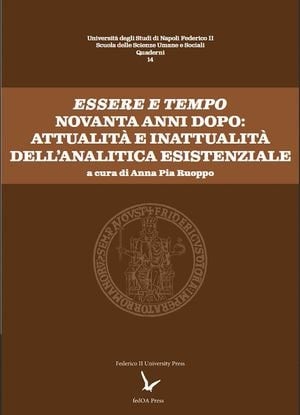 Essere e Tempo novanta anni dopo : attualità e inattualità dell'analitica esistenziale (Volume 14)