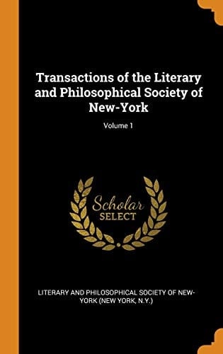 Transactions of the Literary and Philosophical Society of New-York; Volume 1