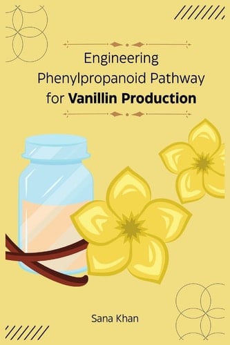 Engineering Phenylpropanoid Pathway for Vanillin Production