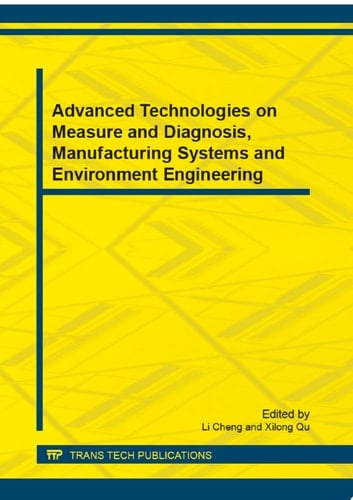 Advanced Technologies on Measure and Diagnosis, Manufacturing Systems and Environment Engineering