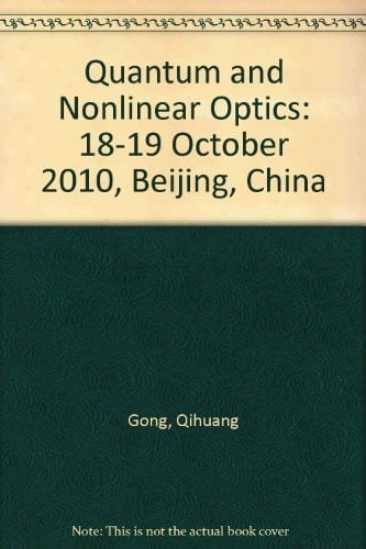 Quantum and Nonlinear Optics 18-19 October 2010, Beijing, China