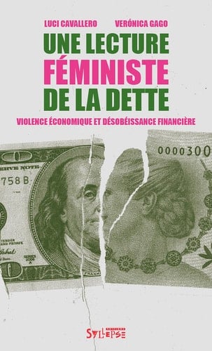 Une lecture féministe de la dette Violence économique et désobéissance financière