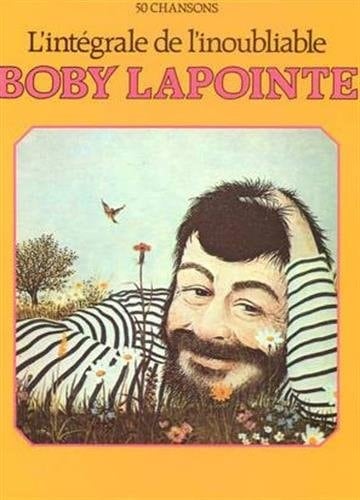 L'intégrale de l'inoubliable Boby Lapointe 50 chansons