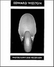 Edward Weston Photography and Modernism