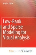 Low-Rank and Sparse Modeling for Visual Analysis