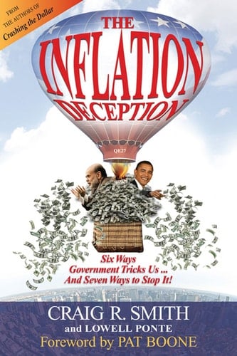 The Inflation Deception Six Ways Government Tricks Us... and Seven Ways to Stop It!