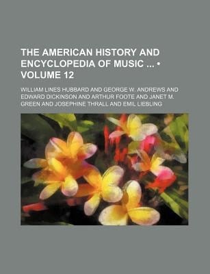 American History and Encyclopedia of Music (Volume 12)