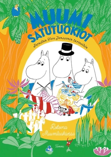 MUUMI satutuokiot. Kotona Muumilaaksossa